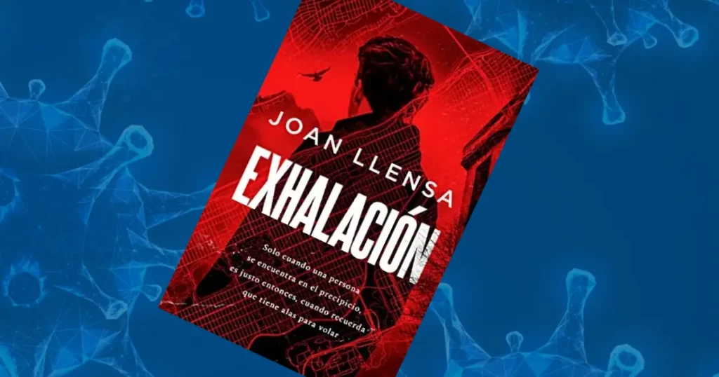Exhalación. Una distopía biológica de la mano del escritor catalán Joan Llensa