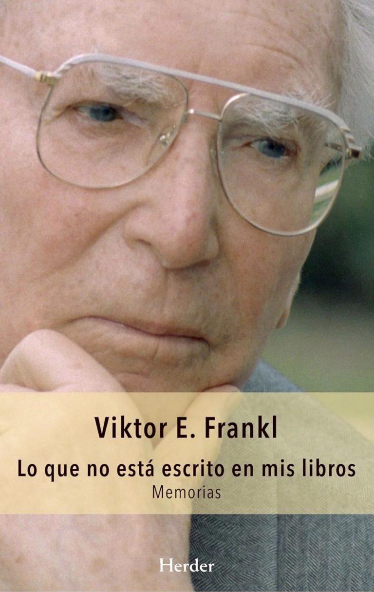 Lee más sobre el artículo «Lo que no está escrito en mis libros» las memorias de Viktor Frankl.