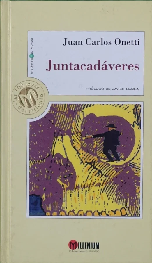Lee más sobre el artículo Juntacadáveres (1964). Juan Carlos Onetti