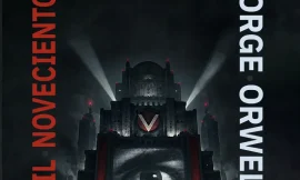 Reseña 1984 de Orwell: la novela que predijo la posverdad, los algoritmos y el control total.