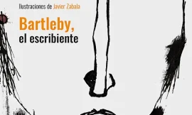 Bartleby, el escribiente. Una lectura imprescindible para nuestro tiempo. 
